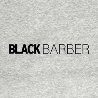 Black Barber T-Shirt | Gift for Barber | Hair | Hair Cut | Barber Shop | Barbershop Gifts | Black History Month | Modern Black Artists | Black Power | Black Lives Matter | Black Excellence | Juneteenth T-Shirt